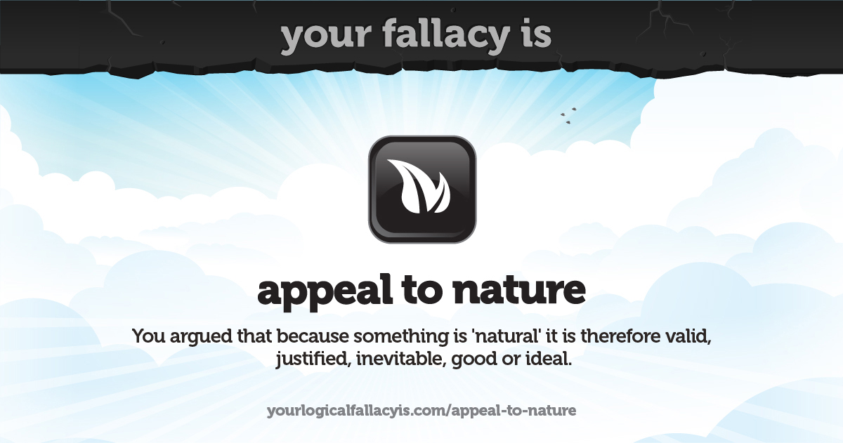 logical fallacy is appeal to nature